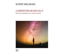 Rupert Sheldrake Caminos Para IR Más Allá (Tascabile)