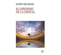 Rupert Sheldrake El Espejismo de la Ciencia (Tascabile)