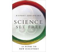 Rupert Sheldrake Science Set Free (Tascabile)