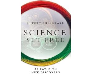 Rupert Sheldrake Science Set Free (Tascabile)