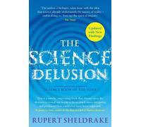 Rupert Sheldrake The Science Delusion (Tascabile)