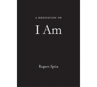 Rupert Spira A Meditation on I Am (Tascabile)