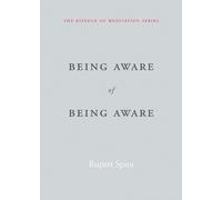 Rupert Spira Being Aware of Being Aware (Tascabile) Essence of Mediation