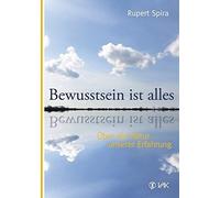 Rupert Spira Dr. J Bewusstsein ist alles: Über die Natur unse (Copertina rigida)