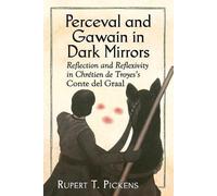 Rupert T. Pickens Perceval and Gawain in Dark Mirrors (Tascabile)