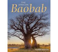 Rupert Watson The African Baobab (Tascabile)