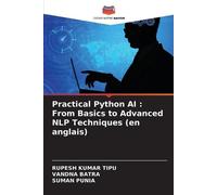 Rupesh Kumar Tipu Vandna Batra Suman Punia Practical Python AI (Tascabile)