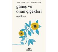 Rupi Kaur Günes ve Onun Cicekleri (Tascabile)