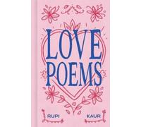 Rupi Kaur Love Poems (Copertina rigida)
