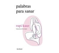 Rupi Kaur Palabras Para Sanar (Poesía) / Healing Through Words (Poem (Tascabile)