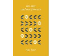 Rupi Kaur The Sun and Her Flowers (Copertina rigida)