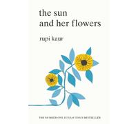 Rupi Kaur The Sun and Her Flowers (Tascabile)