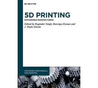 Rupinder Singh 5D Printing (Copertina rigida) Advanced Mechanical Engineering