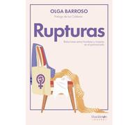 Rupturas: Relaciones entre hombres y mujeres en el patriarcado