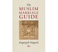 Ruqaiyyah Waris Maqsood The Muslim Marriage Guide (Tascabile)
