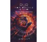 RUR. Robots Universali di Rossum