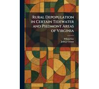 Rural Depopulation in Certain Tidewater and Piedmont Areas of Virginia