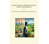 Rural Dreams: Embracing the Land's Abundance