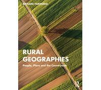 Rural Geographies: People, Place and the Countryside