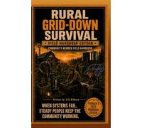 RURAL GRID-DOWN SURVIVAL: Community Member Field Handbook: 3