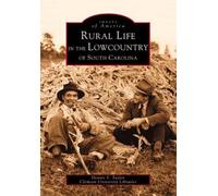 Rural Life in the Lowcountry of South Carolina