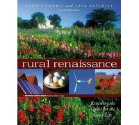 Rural Renaissance: Renewing the Quest for the Good Life
