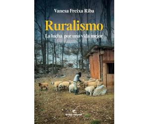 Ruralismo: La lucha por una vida mejor