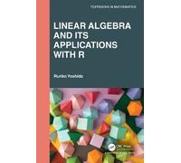 Ruriko Yoshida Linear Algebra and Its Applications with R (Tascabile)