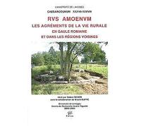 Rus Amoenum : les Agréments De la Vie Rurale En Gaule Romaine Et Dans les Région