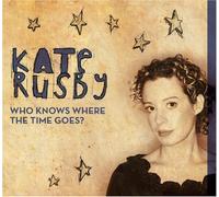 RUSBY, KATE - WHO KNOWS WHERE THE..