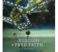 RUSCONI & FRED FRITH - LIVE IN EUROPE