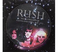 Rush - Agora Ballroom, Cleveland Ohio May 1975 ( LIMITED EDITION PICTURE DISC) [VINYL]