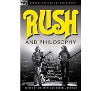 Rush and Philosophy: Heart and Mind United