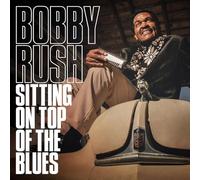 Bobby Rush Sitting On Top of the Blues (CD) Album