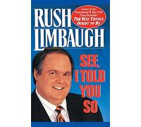Rush Limbaugh See, I Told You So (Tascabile)