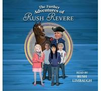 Rush Limbaugh The Further Adventures of Rush Revere (CD) Rush Revere