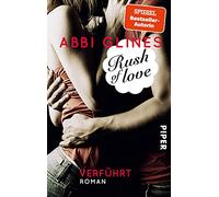 Rush of Love - Verführt (Rosemary Beach 1): Roman
