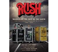 Rush - Wandering the Face of the Earth: The Official Touring History 1968-2015