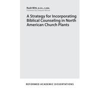 Rush Witt Strategy for Incorporating Biblical Counseling, A (Tascabile)