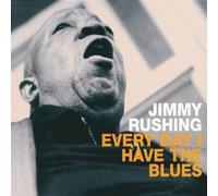 Rushing,Jimmy - Everyday I Have the Blues