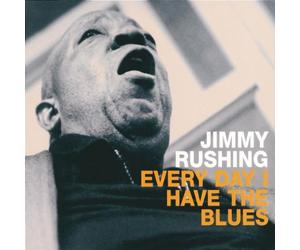 Rushing,Jimmy - Everyday I Have the Blues