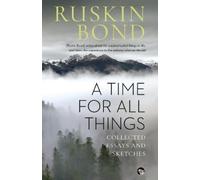 Ruskin Bond A Time for all Things (Tascabile)