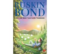Ruskin Bond Once you have lived with Mountains (Tascabile)