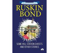 Ruskin Bond Some Hill Station Ghosts and Other Stories (Tascabile)
