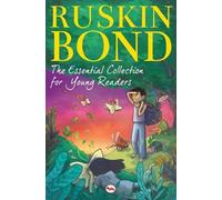 Ruskin Bond The Essential Collection for Young Readers (Tascabile)