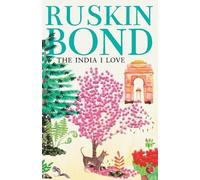 Ruskin Bond The India I Love (Tascabile)