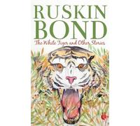 Ruskin Bond The White Tiger and Other Stories (Tascabile)
