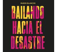 Rusos Blancos Bailando Hacia El Desastre (CD)
