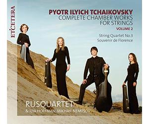 Rusquartet & Ilya Hoffman, Mikhail Nemtsov - Tchaikovsky Complete Chamber Works For Strings Volume 2