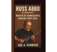 RUSS ABBO: MASTER OF SOUNDSCAPES CHASING EVERY BEAT